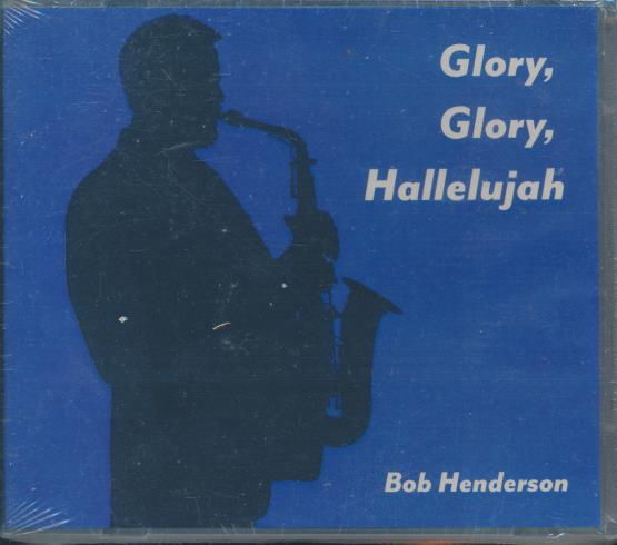 Bob Henderson: Glory, Glory, Hallelujah