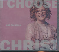 Kim Coleman: I Choose Christ