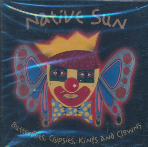 Native Sun: Butterflies, Gypsies, Kings And Clowns