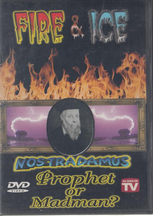 Fire & Ice: Nostradamus: Prophet Or Madman? – NeverDieMedia