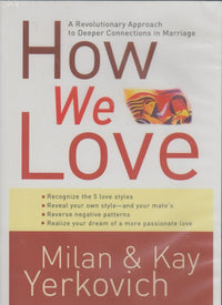 How We Love: A Revolutionary Approach To Deeper Connections In Marriage 3-Disc Set - NeverDieMedia