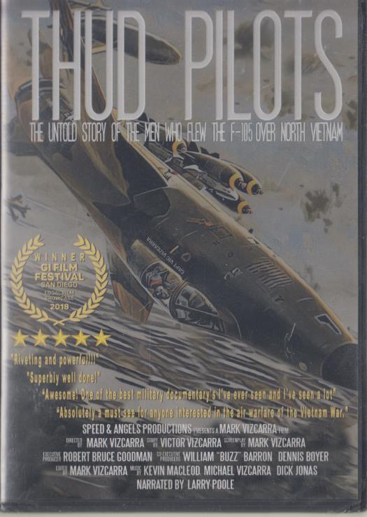 Thud Pilots: The Untold Story Of The Men Who Flew The F-105 Over North Vietnam