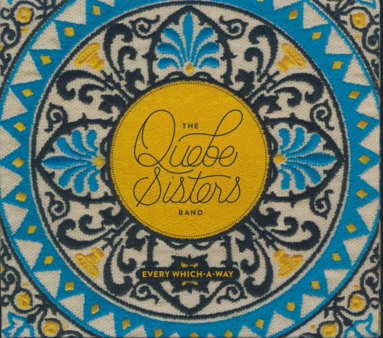 The Quebe Sisters Band: Every Which-A-Way