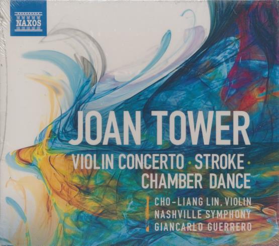 Joan Tower: Violin Concerto / Stroke / Chamber Dance