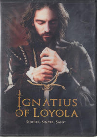 Ignatius Of Loyola: Soldier Sinner Saint - NeverDieMedia