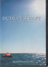 Dudley's Raft: The True Story Of Survival