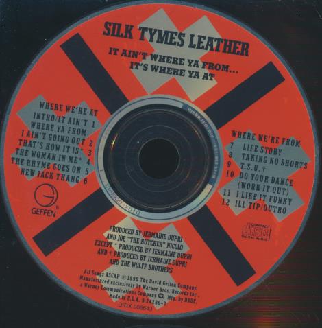 Silk Tymes Leather: It Ain't Where Ya From... It's Where Ya At w/ No Artwork