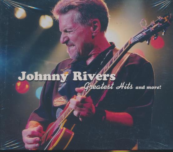 Johnny Rivers: Greatest Hits And More!