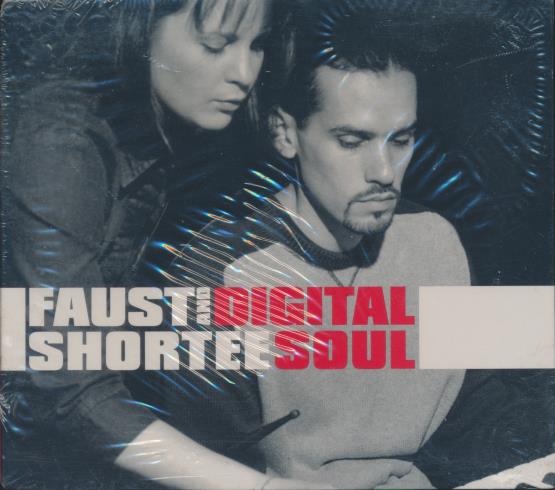Faust And Shortee: Digital Soul