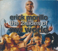 Erick Morillo: The 2 Sides Of My World Incomplete 3-Disc Set