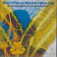 David Gibson And Harry Massey: Body-Field Sound Healing