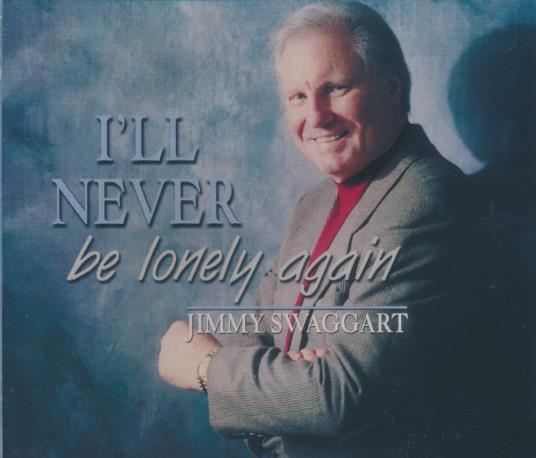 Jimmy Swaggart: I'll Never Be Lonely Again
