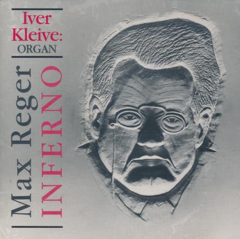 Iver Kleive: Max Reger: Inferno