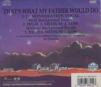 Praise Hymn: That's What My Father Would Do