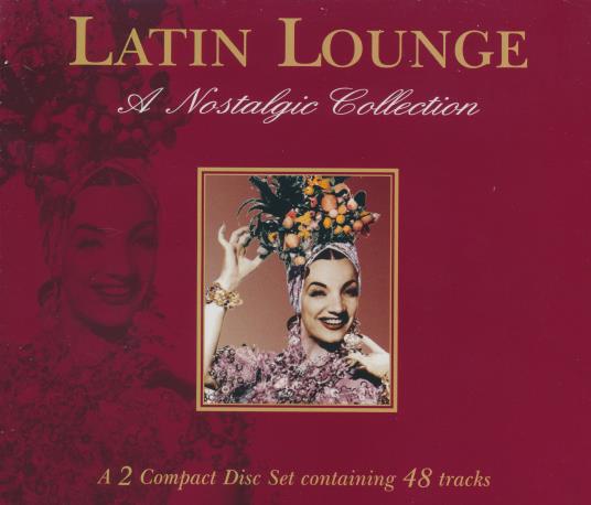 Latin Lounge: A Nostalgic Collection 2-Disc Set