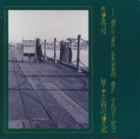 Robyn Hitchcock: I Often Dream Of Trains