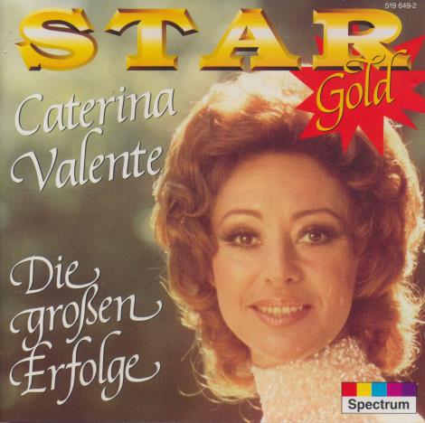 Caterina Valente: Star Gold: Die Groben Erfolge