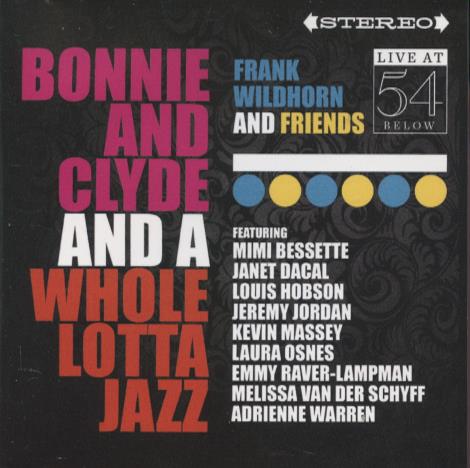 Frank Wildhorn And Friends: Bonnie And Clyde And A Whole Lotta Jazz