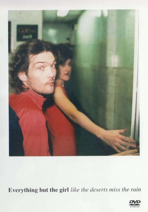 Everything But The Girl: Like The Deserts Miss The Rain