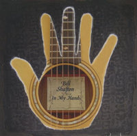 Bill Shafton: In My Hands