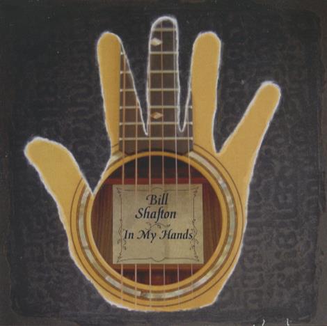 Bill Shafton: In My Hands