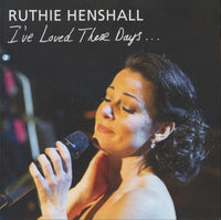 Ruthie Henshall: I've Loved These Days...