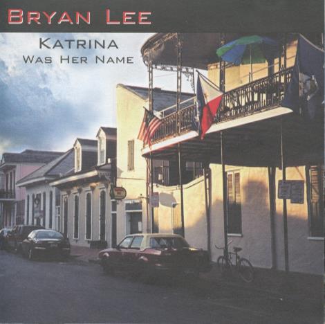 Bryan Lee: Katrina Was Her Name