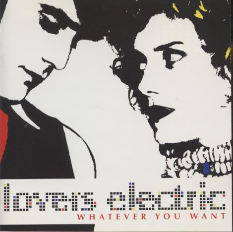 Lovers Electric: Whatever You Want