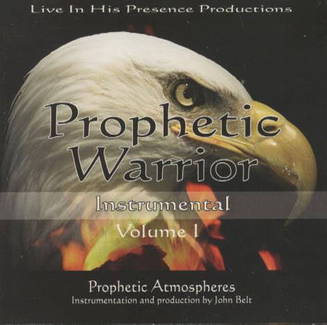Prophetic Atmospheres: Prophetic Warrior: Instrumental