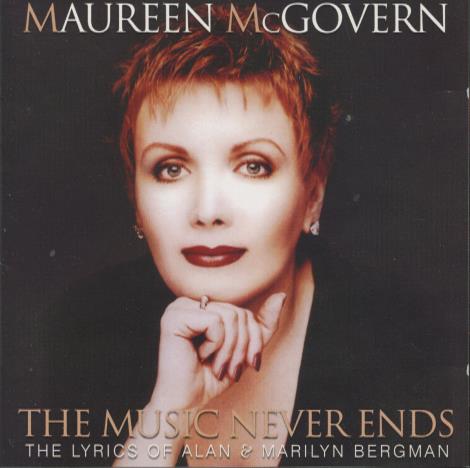 Maureen McGovern: The Music Never Ends: The Lyrics Of Alan & Marilyn Bergman Signed