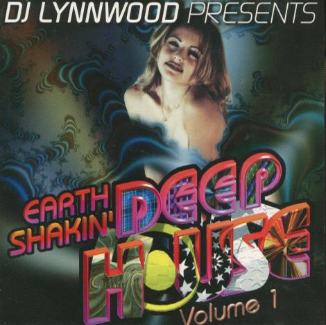 DJ Lynnwood: Earth Shakin' Deep House Volume 1