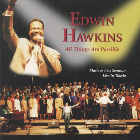 Edwin Hawkins: All Things Are Possible