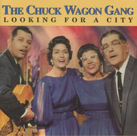 The Chuck Wagon Gang: Looking For A City