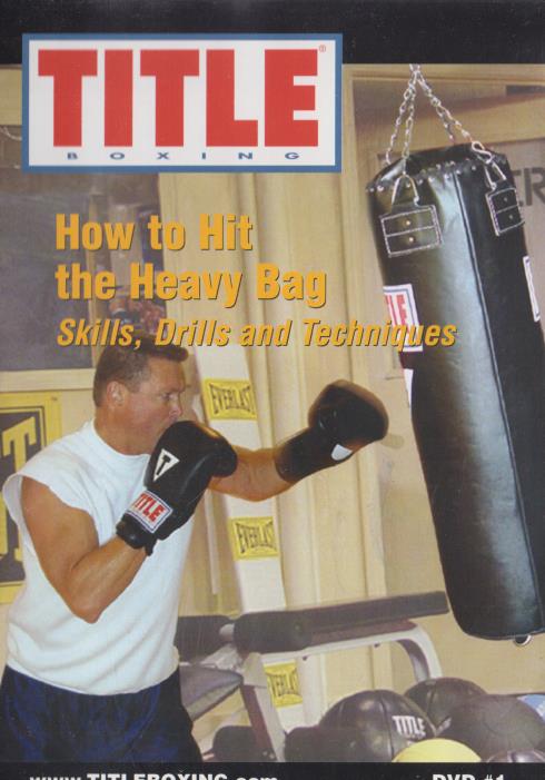 Title Boxing: How To Hit The Heavy Bag: Skill, Drills And Techniques