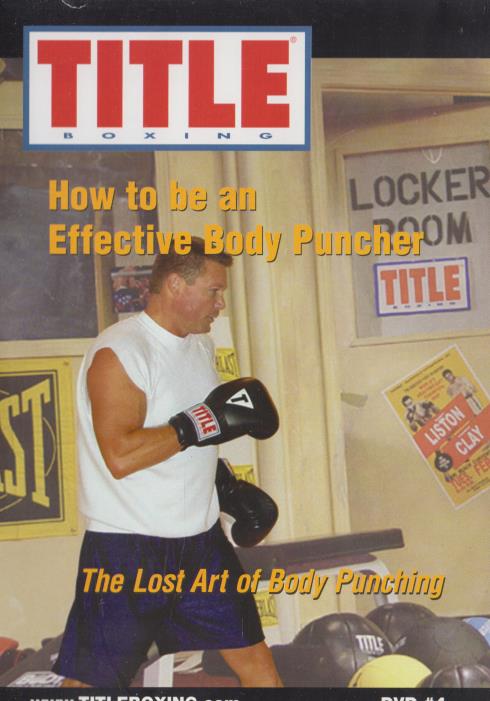 Title Boxing: How To Be An Effective Body Puncher: The Lost Art Of Body Punching