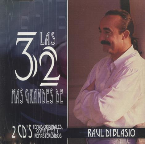 Raul Di Blasio: Las 32 Mas Grandes De 2-Disc Set