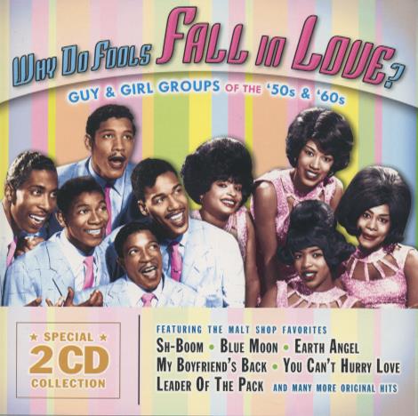 Why Do Fools Fall In Love? Guy & Girl Groups Of The '50s & '60s 2-Disc Set