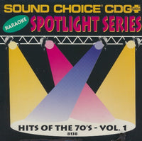 Sound Choice CDG Plus Karaoke Spotlight Series: Hits Of The 70's Vol. 1