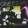 Madonna: Give It 2 Me 8-Track Maxi-Single