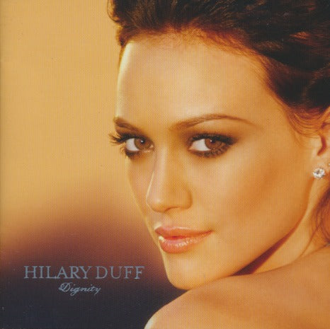 Hilary Duff: Dignity