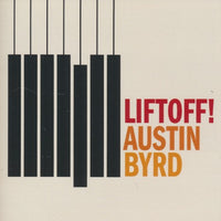 Austin Byrd: Liftoff!