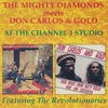 The Mighty Diamonds Meets Don Carlos & Gold: At The Channel 1 Studio