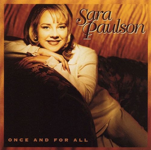 Sara Paulson: Once And For All w/ Front Artwork