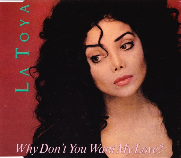 La Toya Jackson: Why Don't You Want My Love? 4-Track Maxi-Single