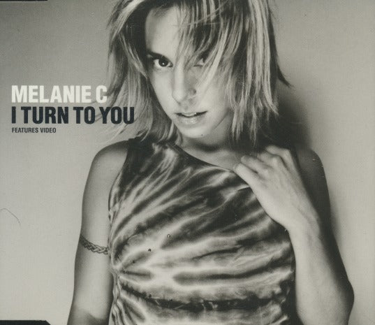 Melanie C: I Turn To You 4-Track Maxi-Single