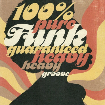 100% Pure Funk Guaranteed Heavy Heavy Groove