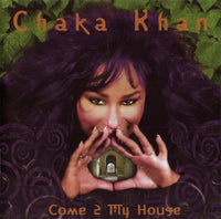 Chaka Khan: Come 2 My House