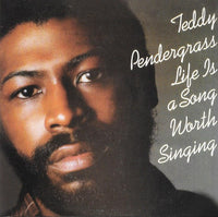 Teddy Pendergrass: Life Is A Song Worth Singing