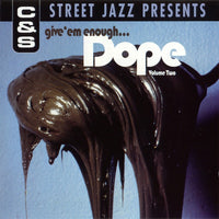 C & S Street Jazz Presents: Give 'Em Enough... Dope Volume Two