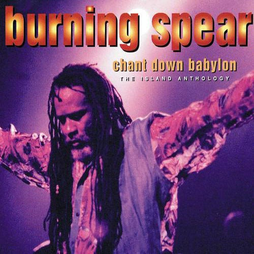 Burning Spear: Chant Down Babylon: The Island Anthology 2-Disc Set